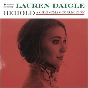 Behold: A Christmas Collection by Lauren Daigle
