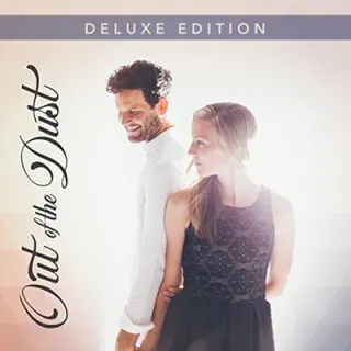 Out of the Dust (Deluxe Edition) by Out of the Dust