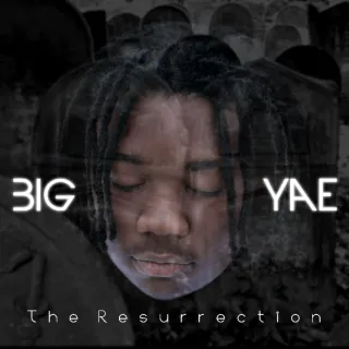 Resurrection by Big Yae