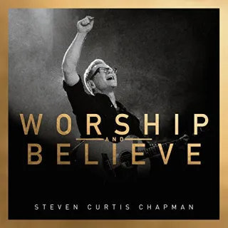 Worship And Believe Standard by Steven Curtis Chapman
