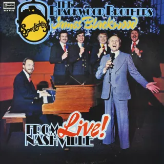 Live! From Nashville Spotlighting James Blackwood by The Blackwood Brothers Quartet