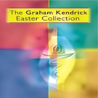 The Easter Collection by Graham Kendrick
