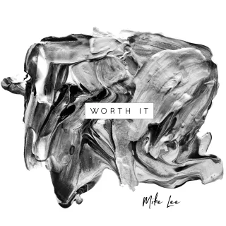 Worth It by Mike Lee