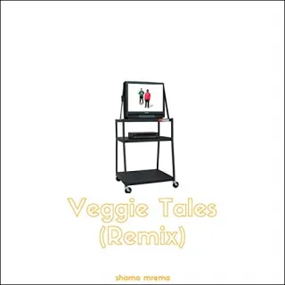 Veggie Tales (Remix) (Single) by Shama Mrema