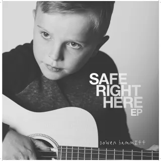 Safe Right Here EP by Bowen Hammitt