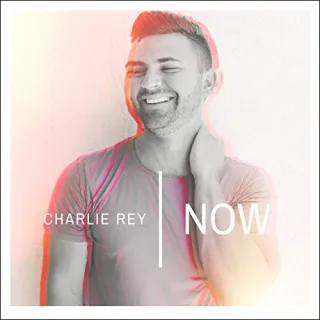Now (Single) by Charlie Rey