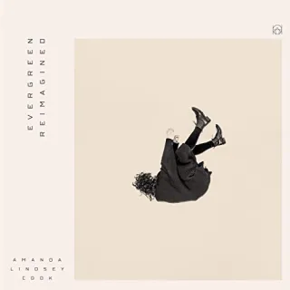 Evergreen (Reimagined) (Single) by Amanda Cook