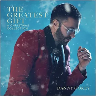 The Greatest Gift: A Christmas Collection by Danny Gokey