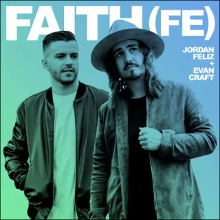 Faith (Fe) (feat. Evan Craft) (Single) by Jordan Feliz