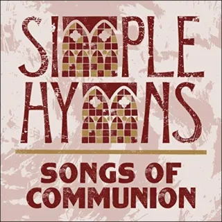 Songs Of Communion by Simple Hymns