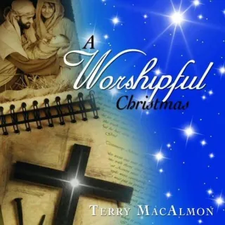 A Worshipful Christmas by Terry MacAlmon