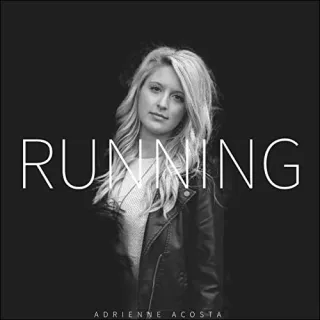 Running (Single) by Adrienne Acosta