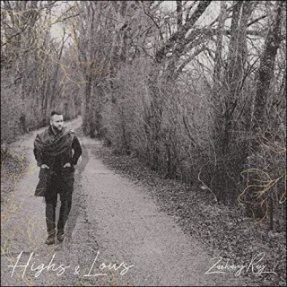Highs & Lows (Single) by Zachary Ray