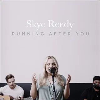 Running After You (Single) by Skye Reedy