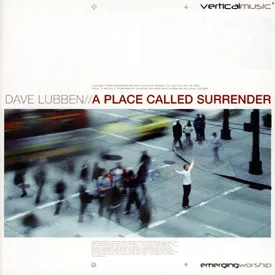A Place Called Surrender by Dave Lubben