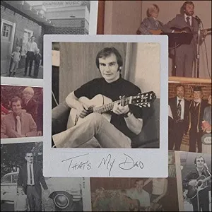 That's My Dad (Single) by Steven Curtis Chapman