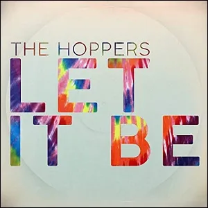 Let It Be (Single) by The Hoppers