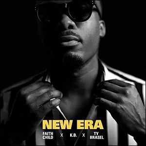 New Era (feat. KB & Ty Brasel) (Single) by Faith Child