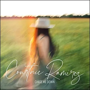 Chase Me Down (Single) by Courtnie Ramirez
