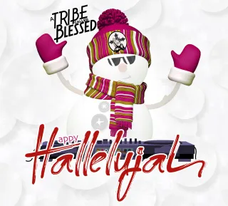 Happy Hallelujah by A Tribe Called Blessed A Tribe Called Blessed