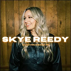 Can't Hold Back EP by Skye Reedy