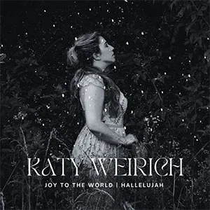 Joy To The World (Hallelujah) (Single) by Katy Weirich