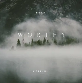 Worthy (Single) by Katy Weirich