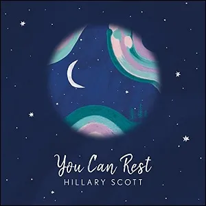 You Can Rest (Single) by Hillary Scott