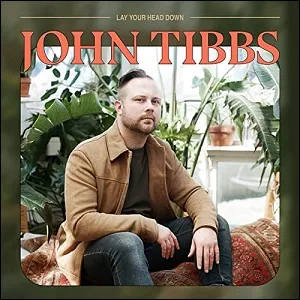 Lay Your Head Down (Single) by John Tibbs