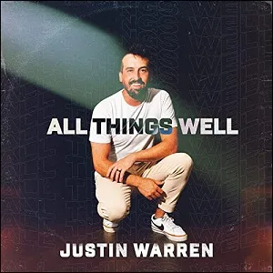 All Things Well (Single) by Justin Warren