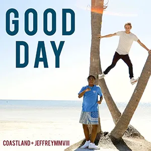 Good Day (Single) by COASTLAND