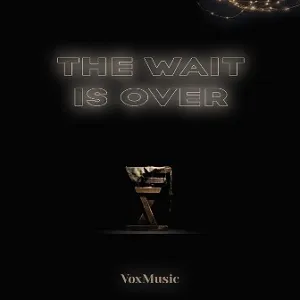 The Wait Is Over (Single) by VoxMusic