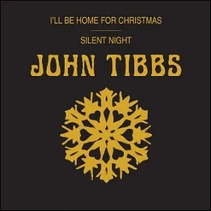 Silent Night (Live) / I'll Be Home For Christmas (Live) (Single) by John Tibbs
