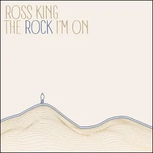 The Rock I'm On (Single) by Ross King