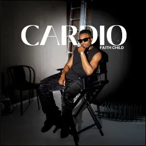 Cardio (Single) by Faith Child