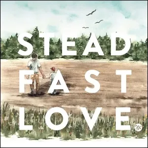 Steadfast Love EP by Grace Worship