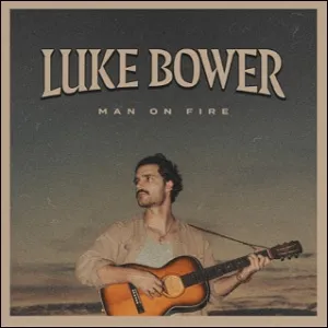 Man On Fire EP by Luke Bower