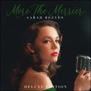 More The Merrier (Deluxe Edition) by Sarah Reeves