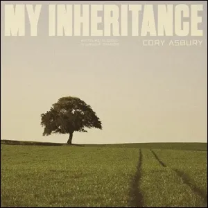 My Inheritance (Extended Single) by Cory Asbury