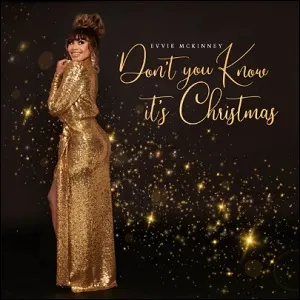 Don't You Know It's Christmas (Single) by Evvie McKinney