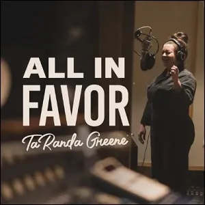All In Favor (Single) by TaRanda Greene