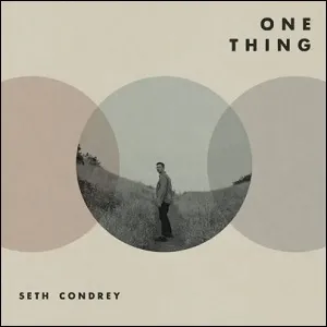 One Thing EP by Seth Condrey