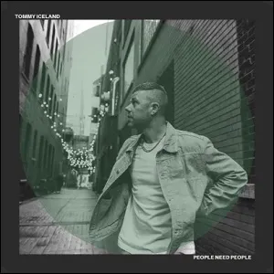 People Need People EP by Tommy Iceland