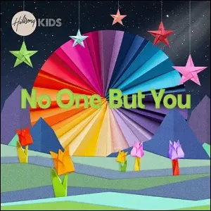 No One But You (Single) by Hillsong Kids