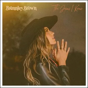 The Jesus I Know (Single) by Brennley Brown