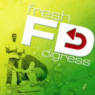 Fresh Digress by Fresh Digress