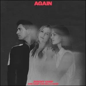 Again (feat. Arie Camp & Bella Camp) (Single) by Jeremy Camp