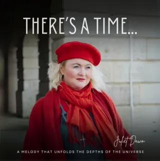 There's a Time (Single) by Juliet Dawn