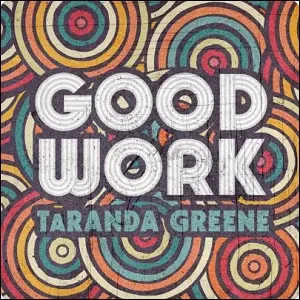 Good Work (Single) by TaRanda Greene