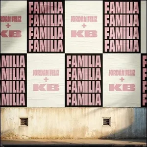 Familia (feat. KB) (Single) by Jordan Feliz